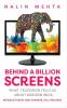 BEHIND A BILLION SCREENS