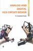Analog and Digital VLSI Circuit Design