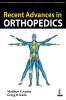 RECENT ADVANCES IN ORTHOPEDICS