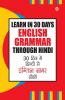 Learn In 30 Days English Grammar Through (30 दिन में हिंदी से इंग्लिश ग्रामर सीखें)