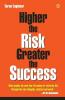 Higher the Risk Greater the Success