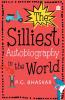 SILLIEST AUTOBIOGRAPHY IN THE WORLD