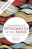 HARNESSING THE WINDMILLS OF THE MIND