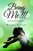 Being Me!!!:An Extraordinary Journey…