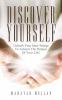 Discover Yourself:Unleash Your Inner Energy To Achieve The Purpose Of Your Life!