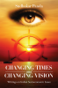 Changing Times and Changing Vision:Writings on Indian Socioeconomic Issues