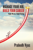 Manage Your JobBuild Your Career:Right Moves Right Timing