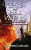Heaven and Hell Within (Paperback) : Which one do you Want?