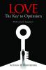 Love - The Key to Optimism:Path towards happiness