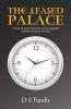 The Leased Palace : A Story Of Choices Between Rat Race Financial Freedom And Peace Of Mind