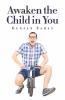 Awaken The Child In You