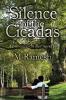 Silence of the Cicadas : A romance-thriller novel by