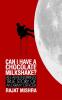 Can I have a Chocolate Milkshake? : An Awe Inspiring True Story of an Army Officer