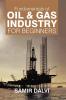 Fundamentals Of Oil & Gas Industry For Beginners