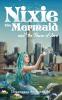 Nixie The Mermaid And The Power Of Love