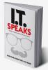 IT Speaks  : A brief interaction with the IT Services Industry