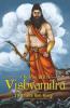 The Iron Will Of Vishvamitra