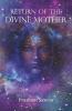 Return Of The Divine Mother