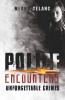 Police Encounters : Unforgettable Crimes
