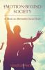 Emotion-Bound Society : A Thesis on Alternative Social Order