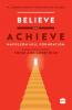 BELIEVE AND ACHIEVE