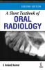 A Short Textbook of Oral Radiology 2nd edn
