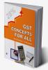 GST Concepts For All