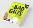 The Bad Guys: Episode 7 Do-You-Think-He-Saurus?!
