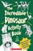 The Incredible Dinosaur Activity Book