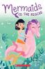 Mermaids To The Rescue #3: Cali Plays Fair
