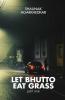 Let Bhutto Eat Grass