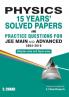 Physics: 15 Years’ Solved Papers and Practice Questions for JEE Main and Advanced (2004-2018)