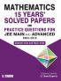 Mathematics: 15 Years’ Solved Papers and Practice Questions for JEE Main and Advanced (2004-2018)