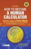 HOW TO BECOME A HUMAN CALCULATOR 3RD EDITION
