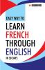 Easy Way to Learn French Through English in 30 Days