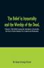 The Belief in Immortality and the Worship of the Dead