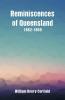 Reminiscences of Queensland 1862-1869