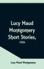 Lucy Maud Montgomery Short Stories 1904