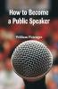 How To Become A Public Speaker