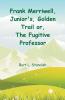 Frank Merriwell Junior'S Golden Trail