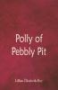 Polly of Pebbly Pit