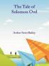 The Tale of Solomon Owl