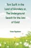 Tom Swift in the Land of Wonders or The Underground Search for the Idol of Gold