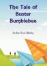 The Tale of Buster Bumblebee