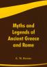 Myths and Legends of Ancient Greece and Rome