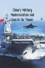 China'S Military Modernisation And Search For Power