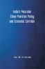 India’s Muscular China-Pakistan Policy and Economic Corridor