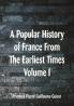 A Popular History of France From The Earliest Times