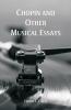 Chopin And Other Musical Essays