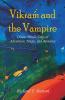 Vikram and the Vampire: Classic Hindu Tales of Adventure Magic and Romance